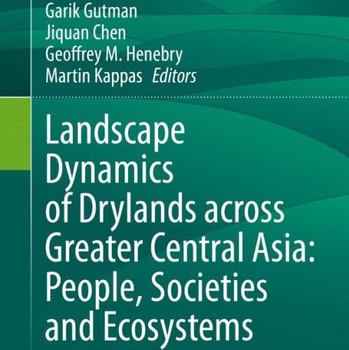 MSU Geography Faculty Contribute to Book about Landscape Dynamics Across Central Asia
