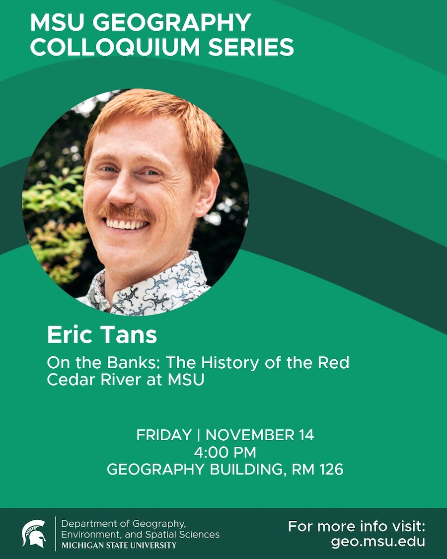 flyer for Eric Tans presentation about the history of the Red Cedar River at MSU