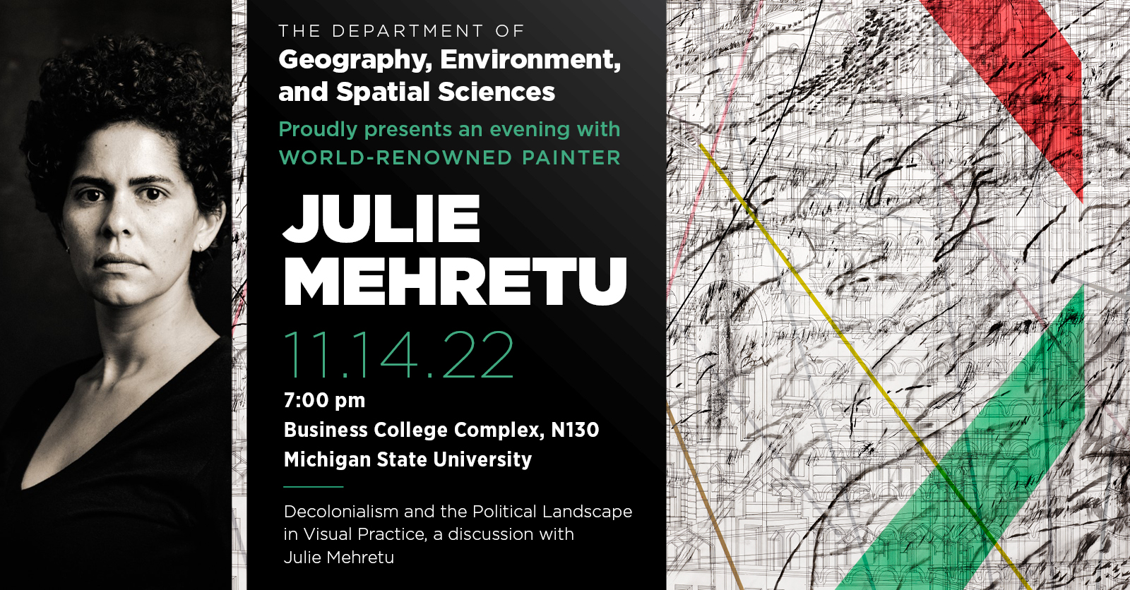 Geography Awareness Week Event with Julie Mehretu to Explore the  Intersection of Art and Geography | Department of Geography, Environment,  and Spatial Sciences | Michigan State University