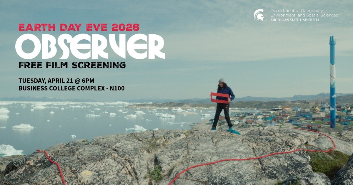 Film screening of OBSERVER on Tuesday, April 21, at 6 pm in N100 in the MSU Business College Complex