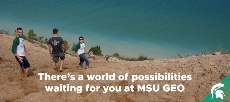 There's a world of possibilities waiting for you at MSU GEO